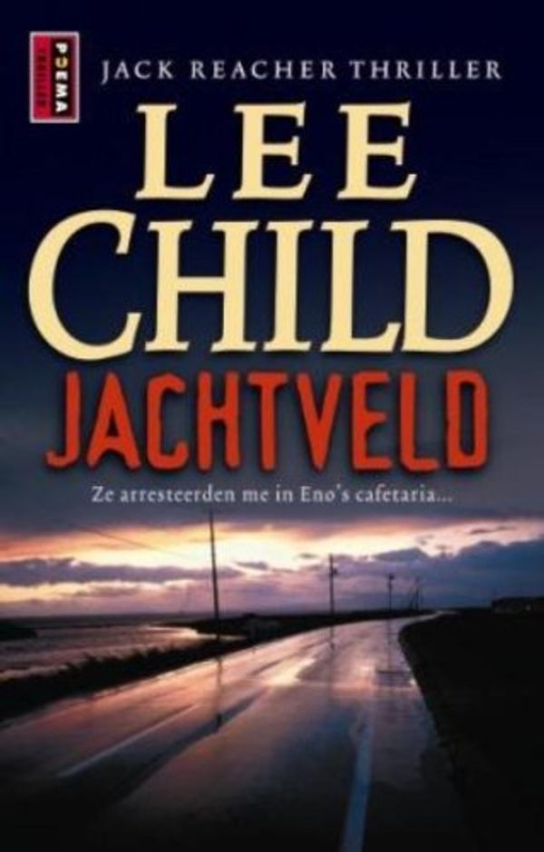 Cover Art for 9789021045528, Jachtveld/druk 8 by Lee Child