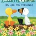 Cover Art for 9781907152825, DUCK AND GOOSE HOW ARE YOU FEELING by Tad Hills