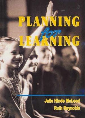 Cover Art for 9781876633592, Planning for Learning by Hinde McLeod Julie