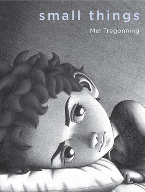 Cover Art for 9781742379791, Small Things by Mel Tregonning