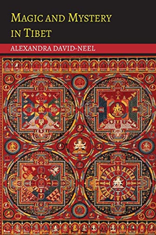 Cover Art for 9781614276296, Magic and Mystery in Tibet by Alexandra David-Neel