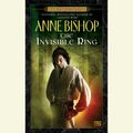 Cover Art for 9781429537780, The Invisible Ring by Anne Bishop