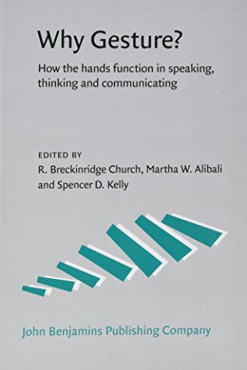 Cover Art for 9789027228499, Why Gesture?: How the hands function in speaking, thinking and communicating (Gesture Studies) by R. Breckinridge Church