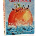 Cover Art for 9780044406211, James and the Giant Peach by Roald Dahl