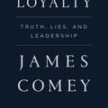 Cover Art for 9781432855833, A Higher Loyalty: Truth, Lies, and Leadership by James Comey