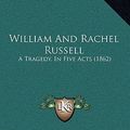 Cover Art for 9781165824540, William and Rachel Russell William and Rachel Russell by Andreas Munch