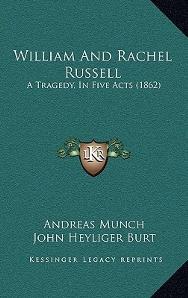 Cover Art for 9781165824540, William and Rachel Russell William and Rachel Russell by Andreas Munch