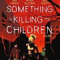 Cover Art for 9783962195595, Something is killing the Children. Band 3 by James Tynion IV.