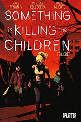 Cover Art for 9783962195595, Something is killing the Children. Band 3 by James Tynion IV.