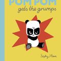 Cover Art for 9780141377797, Pom Pom Gets the Grumps by Sophy Henn