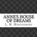 Cover Art for 9781544914237, Anne's House of Dreams by L. M. Montgomery