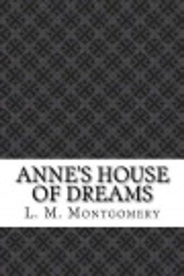 Cover Art for 9781544914237, Anne's House of Dreams by L. M. Montgomery