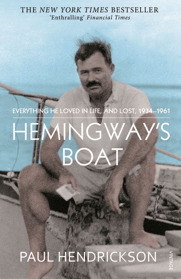 Cover Art for 9781446484104, Hemingway's Boat: Everything He Loved in Life, and Lost, 1934-1961 by Paul Hendrickson