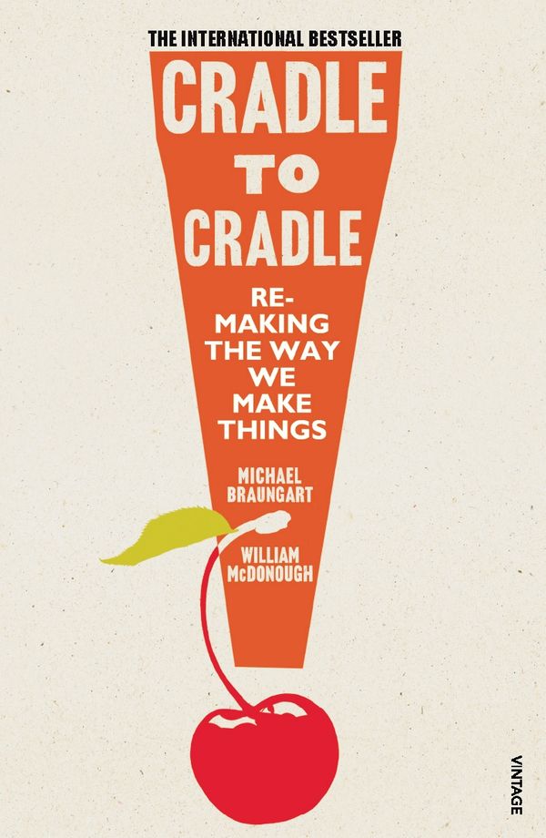 Cover Art for 9781407021324, Cradle to Cradle by Michael Braungart, William McDonough