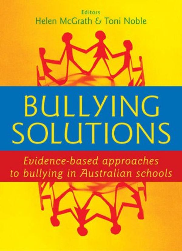 Cover Art for 9780733971648, Bullying Solutions by Toni Noble, Helen McGrath