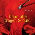 Cover Art for 9783442368365, Denn alle tragen Schuld by Louise Penny