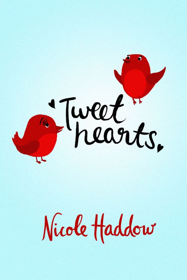 Cover Art for 9781743484562, Tweethearts~ Destiny Romance (eBook) by Nicole Haddow