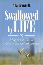 Cover Art for 9781466200937, Swallowed by Life by Ada Brownell