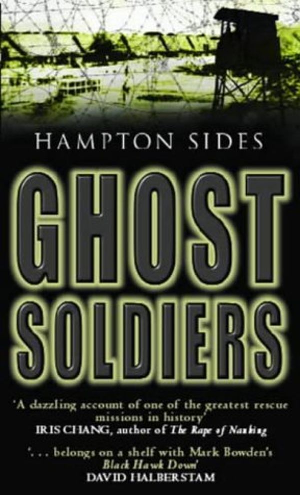Cover Art for 9780751532296, Ghost Soldiers by Hampton Sides