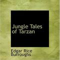 Cover Art for 9780554239538, Jungle Tales of Tarzan by Edgar Rice Burroughs