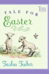 Cover Art for 9780613880664, A Tale for Easter by Tasha Tudor