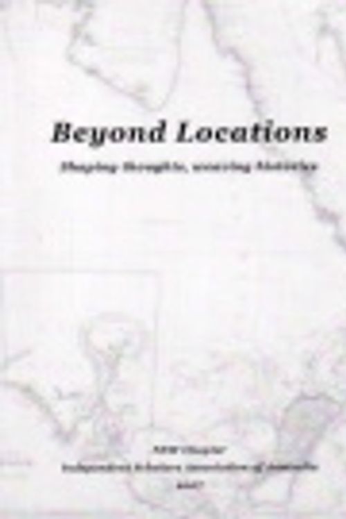 Cover Art for 9780977507627, Beyond Locations by Independent Scholars Association of Australia