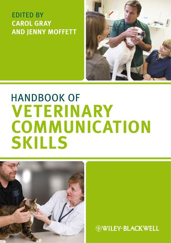 Cover Art for 9781118699706, Handbook of Veterinary Communication Skills by Carol Gray, Jenny Moffett