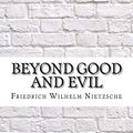 Cover Art for 9781974136568, Beyond Good and Evil by Friedrich Wilhelm Nietzsche