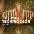Cover Art for 9780935398281, The Dawn of Technicolor, 1915-1935 by James Layton