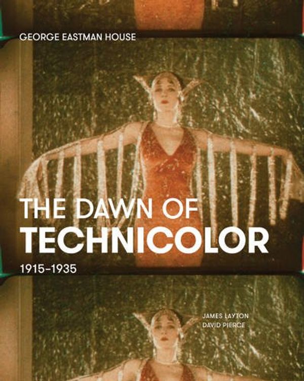 Cover Art for 9780935398281, The Dawn of Technicolor, 1915-1935 by James Layton