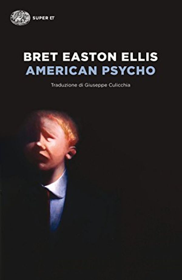 Cover Art for B00HWJK5NO, American Psycho (Super ET) (Italian Edition) by Ellis, Bret Easton