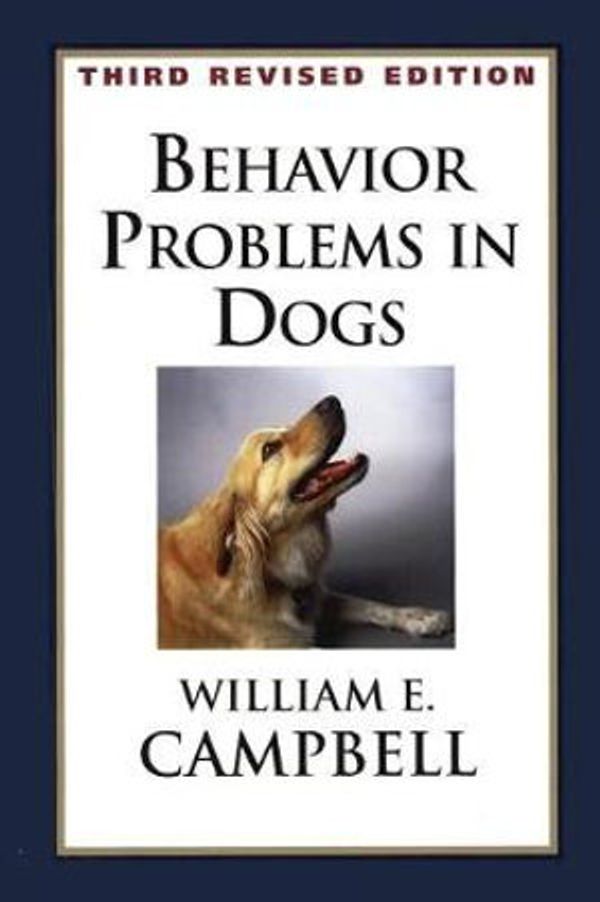 Cover Art for 9781986028271, Behavior Problems in Dogs by William E. Campbell
