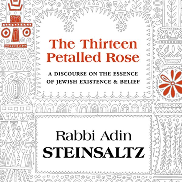 Cover Art for B00R6UQHGS, The Thirteen Petalled Rose: A Discourse on the Essence of Jewish Existence and Belief (Unabridged) by Unknown