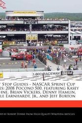 Cover Art for 9781171161806, Pit Stop Guides - Nascar Sprint Cup Series: 2008 Pocono 500, Featuring Kasey Kahne, Brian Vickers, Denny Hamlin, Dale Earnhardt, Jr., and Jeff Burton by Robert Dobbie