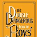 Cover Art for 9780062857996, The Double Dangerous Book for Boys by Conn Iggulden