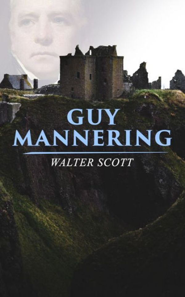 Cover Art for 9780748605682, Guy Mannering by Sir Walter Scott