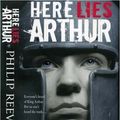 Cover Art for 9780439955331, Here Lies Arthur by Philip Reeve