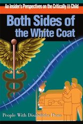 Cover Art for 9780595133079, Both Sides of the White Coat: An Insider's Perspectives on the Critically Ill Child by Scott E. Eveloff