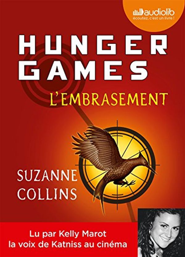 Cover Art for 9782356417718, Hunger Games II - l'Embrasement by Suzanne Collins, Lu par Kelly Marot