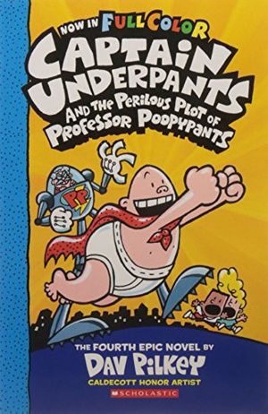 Cover Art for 9789386041326, Captain Underpants And The Perilous Plot Of Professor Poopypants (Colour Edition) [Paperback] [Jun 15, 2016] Dav Pilkey by Dav Pilkey