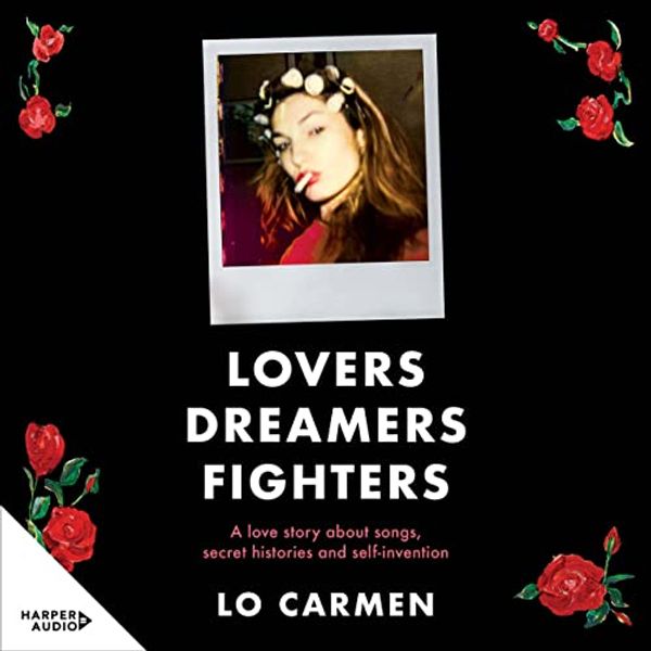 Cover Art for B09L5BLK3R, Lovers Dreamers Fighters by Lo Carmen