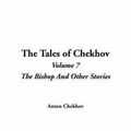 Cover Art for 9781414248035, The Tales of Chekhov by Anton Pavlovich Chekhov