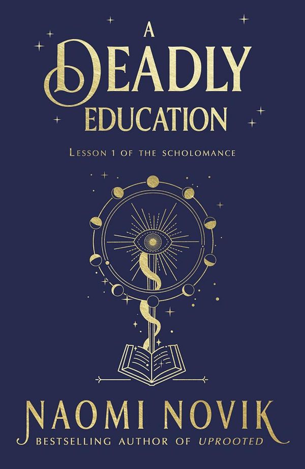 Cover Art for 9781529100853, A Deadly Education by Naomi Novik