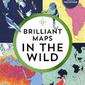 Cover Art for 9781803510392, Wild Maps: A Nature Atlas for Curious Minds by Mike Higgins