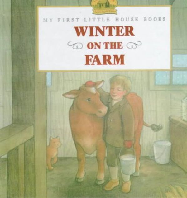 Cover Art for 9780606121026, Winter on the Farm: Adapted from the Little House Books by Laura Ingalls Wilder (My first Little house books) by Unknown