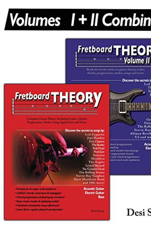 Cover Art for 9781542403221, Fretboard Theory Volumes I + II Combined: The complete guitar theory series on scales, chords, progressions, modes, song composition, and more.: 1-2 by Desi Serna