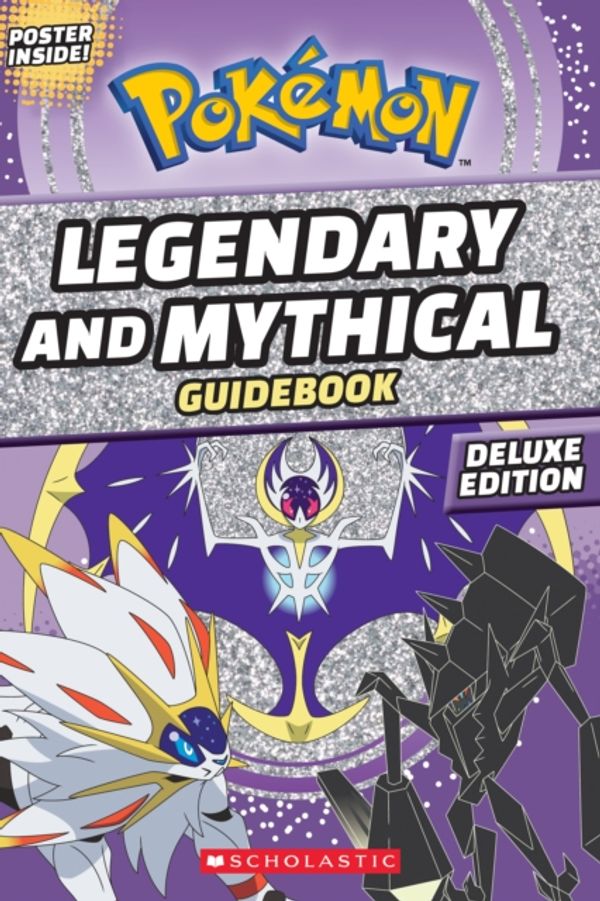 Cover Art for 9781338279368, Legendary and Mythical Pokémon Guide: Deluxe Edition (Pokémon) by Simcha Whitehill