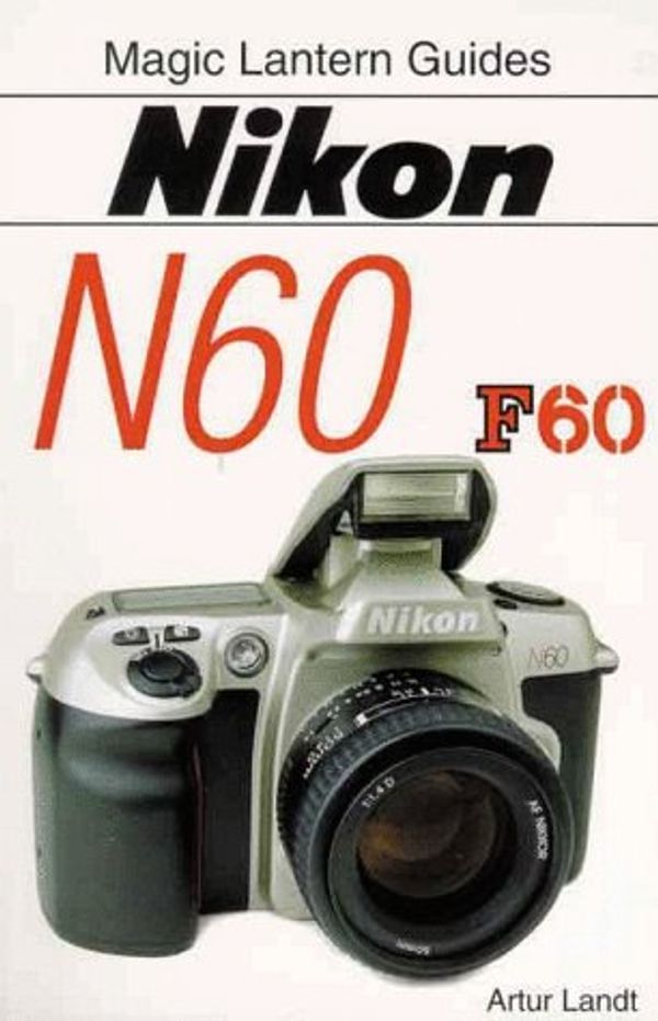 Cover Art for 9781883403560, Nikon N60 by Artur Landt