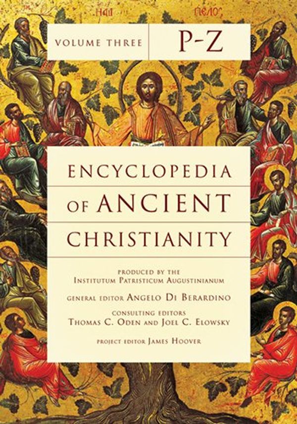 Cover Art for 9780830829422, Encyclopedia of Ancient Christianity, Vol. 3. P-Z by Angelo Di Berardino, Dr Thomas C Oden, Joel C Elowsky