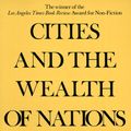 Cover Art for 9780394729114, Cities And The Wealth Of Nations by Jane Jacobs